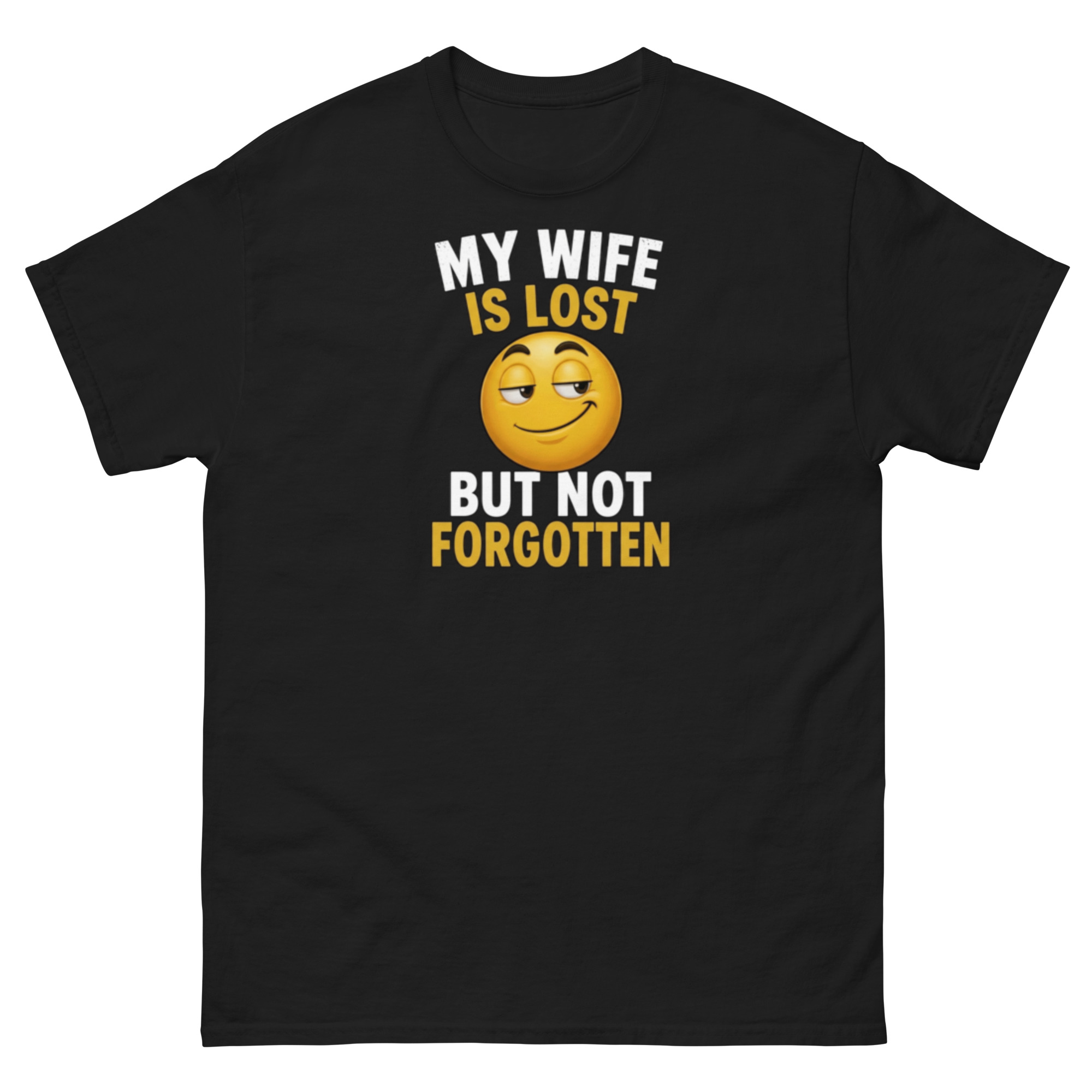"My Wife Is Lost But Not Forgotten" Funny Graphic Tee